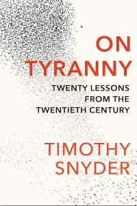 On Tyranny - Timothy Snyder